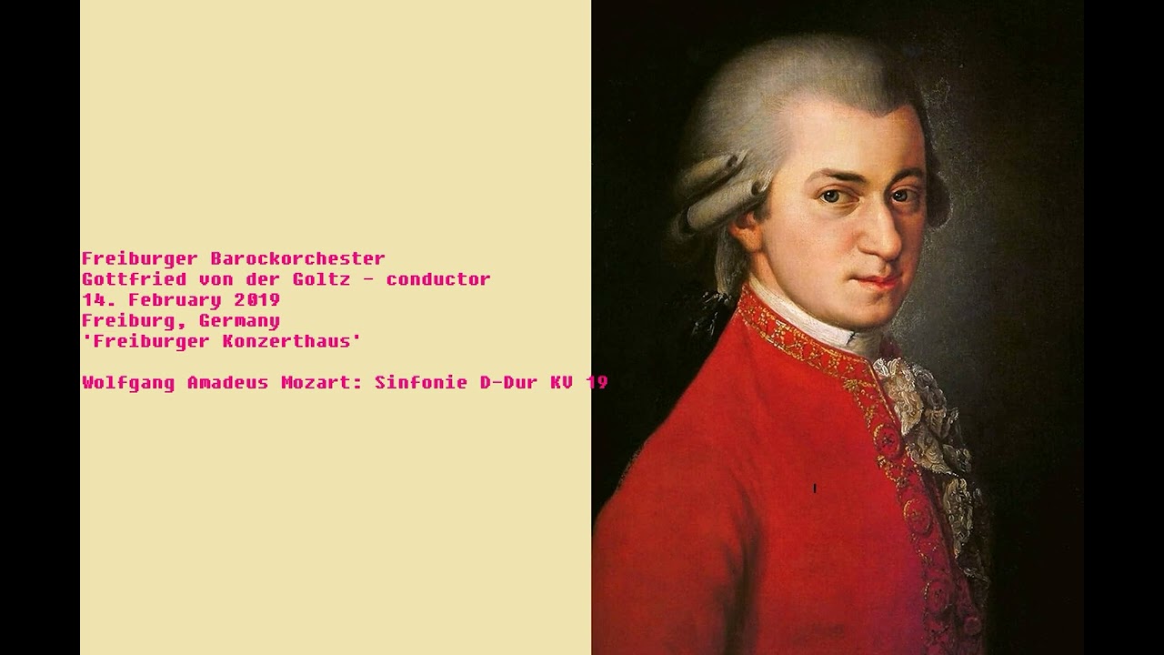 Freiburger Barockorchester - 14. February 2019 - Wolfgang Amadeus Mozart: Sinfonie D-Dur KV 19