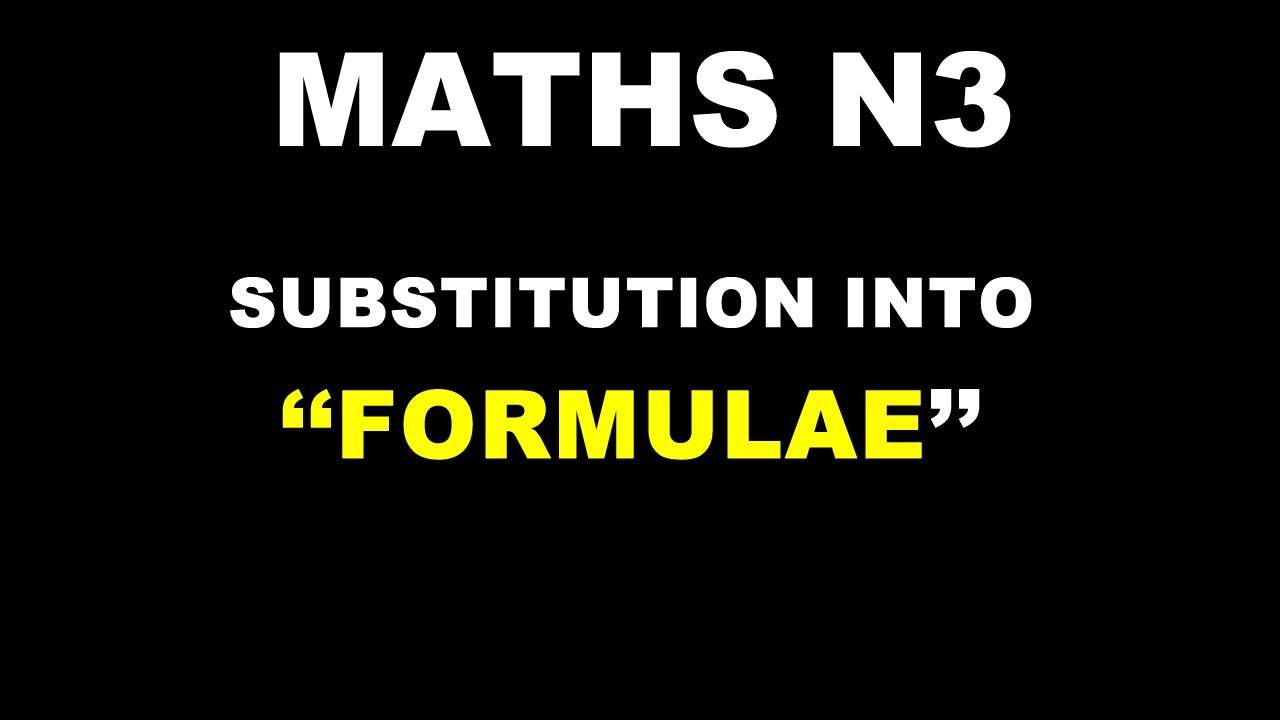 Substitution into formula Maths N3