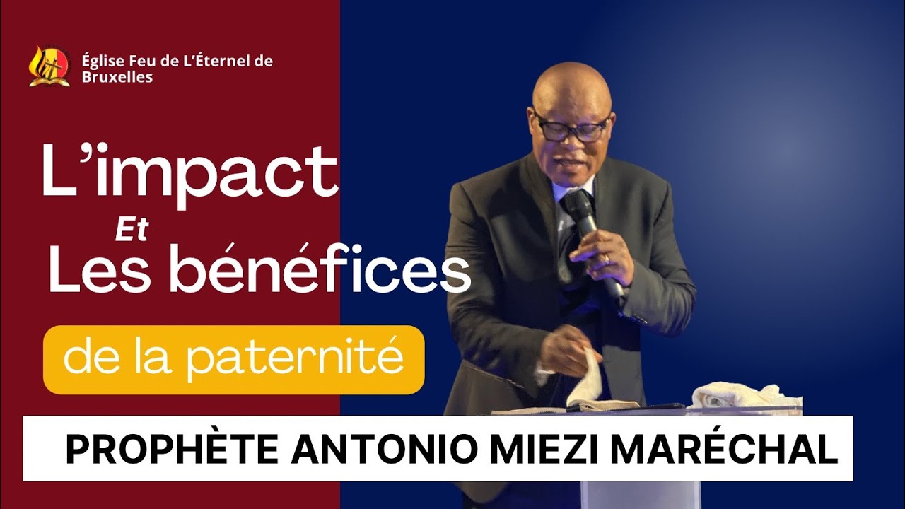 L’IMPACT ET LES BÉNÉFICES DE LA PATERNITÉ ( ESDRAS 2 : 59-62 ) PROPHÈTE ANTONIO MIEZI MARÉCHAL