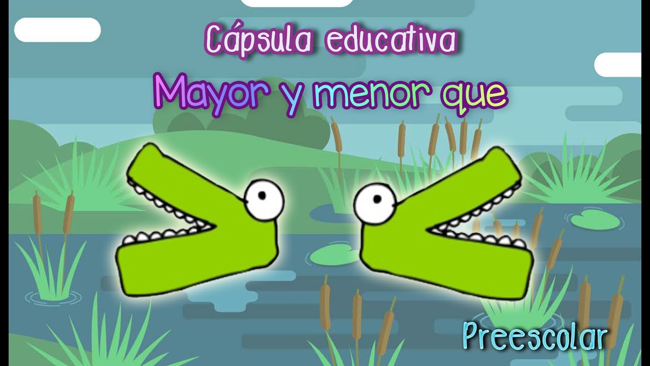 Cápsula Educativa - Mayor y menor que