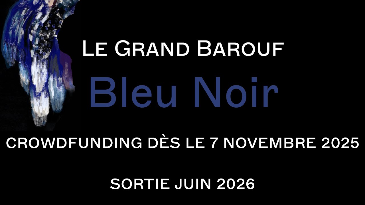 Le Grand Barouf - Teaser Bleu Noir