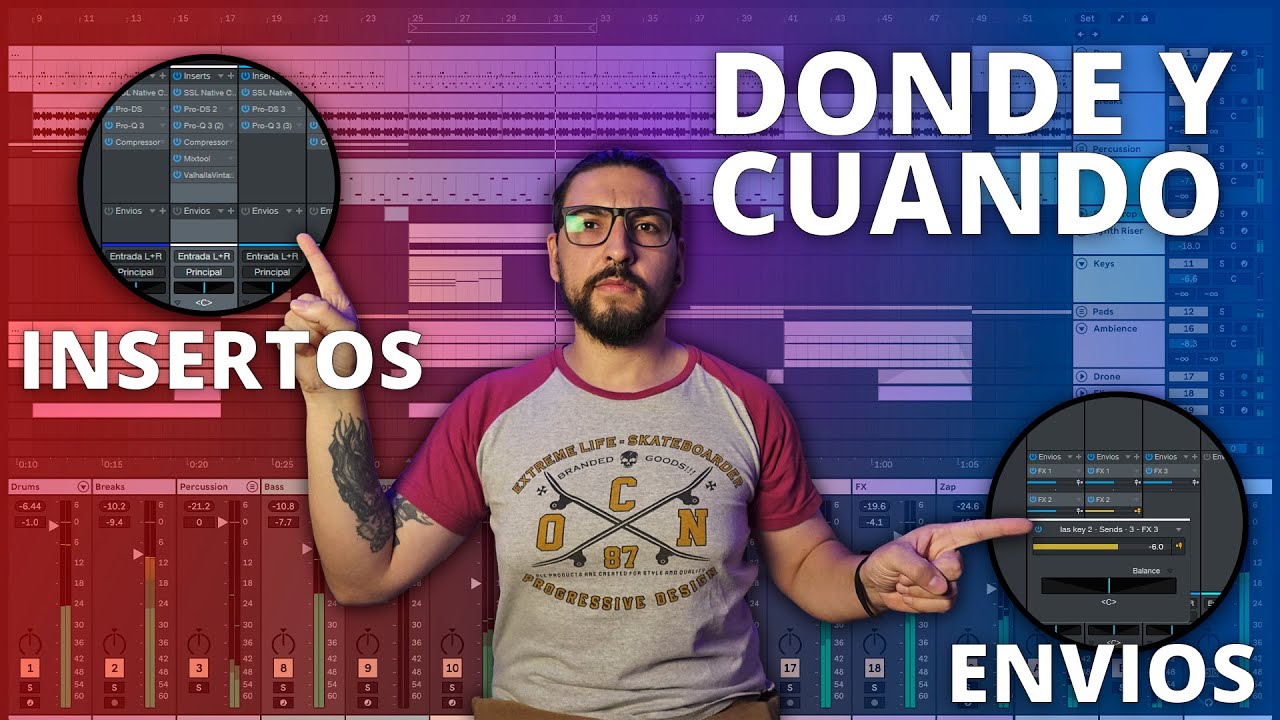 INSERTOS vs ENVIOS: Cómo lograr un mejor sonido usando menos plugins