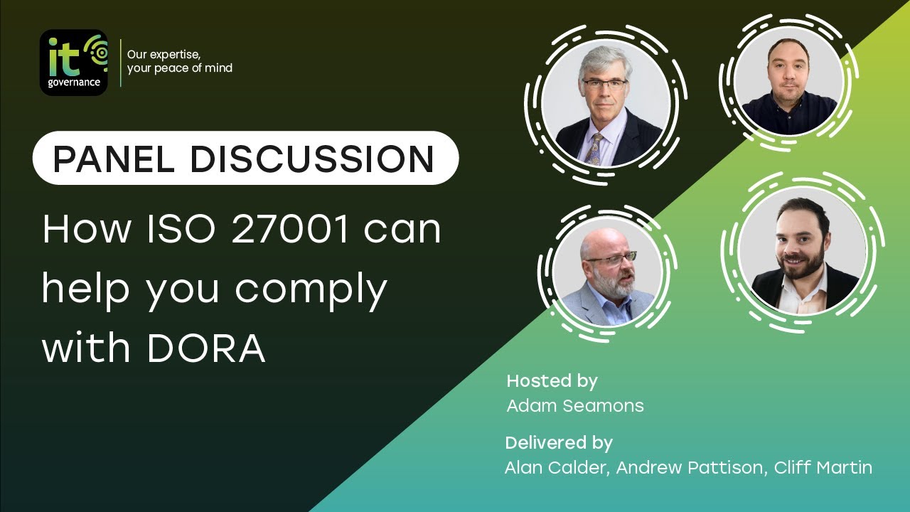 Panel discussion: How ISO 27001 can help you comply with DORA