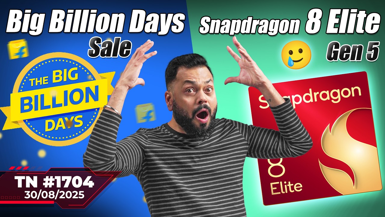 Big Billion Days Sale, JioFrames Is Here, Snapdragon 8 Elite Gen 5🥲, Exynos 2600 Is CRAZY!!-#TTN1704