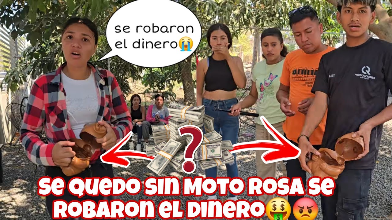 🚨Última hora😡Integrante un Se ROBO Todo el dinero que Habia en la Alcancía para la Moto de ROSA🤑
