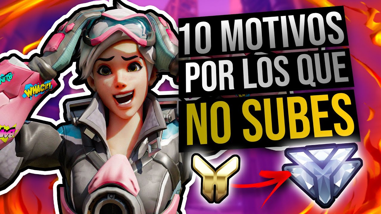 10 MOTIVOS por los que NO SUBES DE RANGO en OVERWATCH | Toniki Guía Competitiva