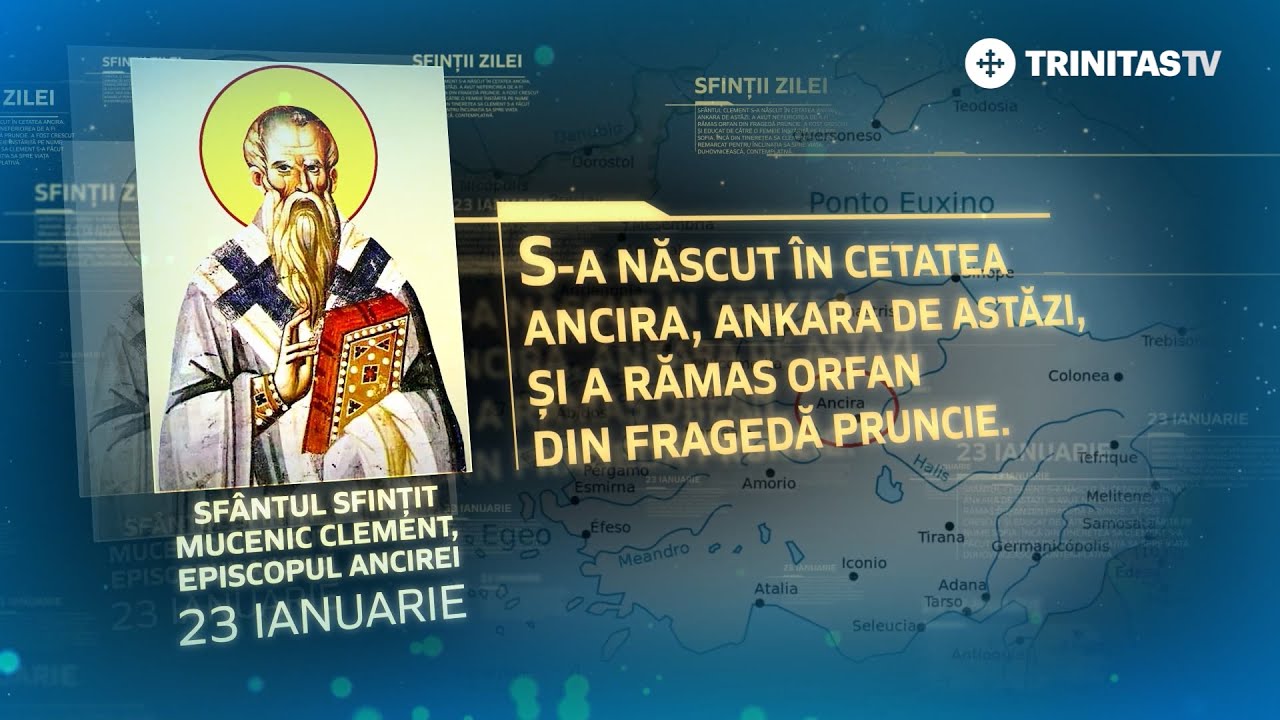 Sfântul Sfințit Mucenic Clement, episcopul Ancirei - 23 ianuarie #Sinaxar