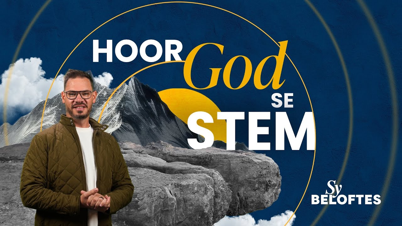 Hoor God se stem - Beleef Preek #55