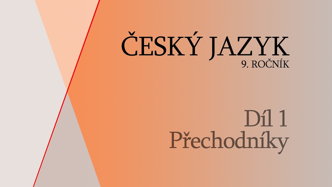 Díl 1: Přechodníky