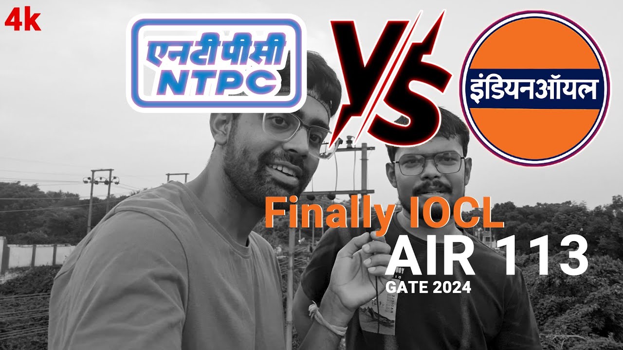 IOCL Over NTPC  Whyyyyyy ?  || GATE PSU Selection ||