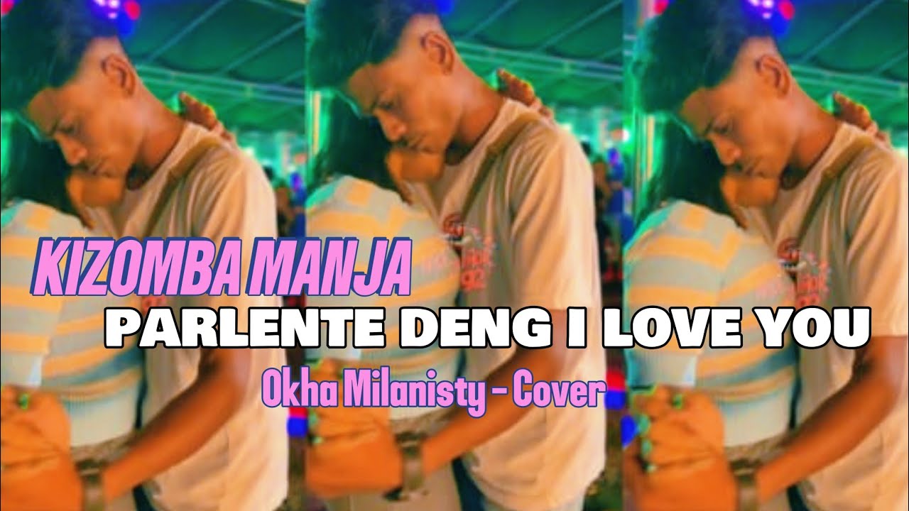 LAGU DANSA KIJOMBA TERBARU 2025 || PARLENTE DENG I LOVE YOU || OKHA MILANISTY - COVER