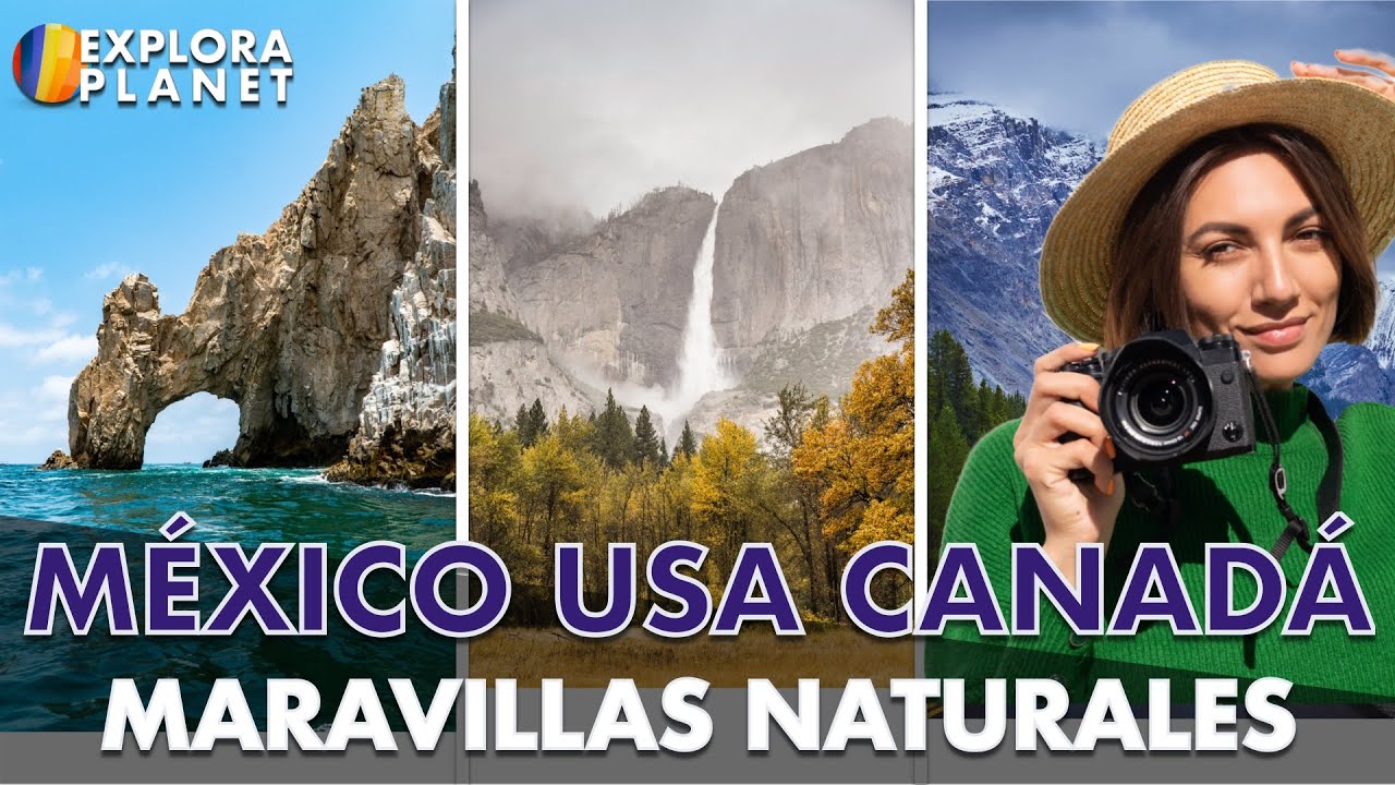 Mexico, Estados Unidos , Canadá | Maravillas del Mundo en Norte América