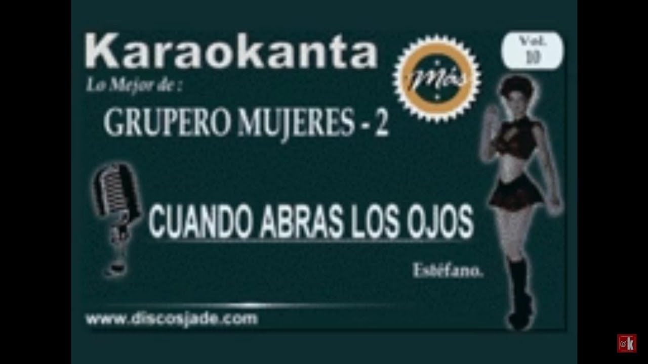 Karaokanta - Unicos De M&eacute;xico - Cuando abras los ojos