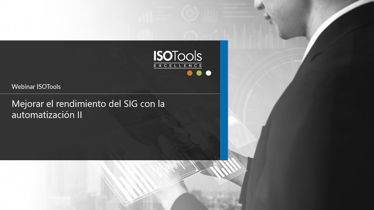 Webinar ISOTools  Mejorar el rendimiento del SIG con la automatización II