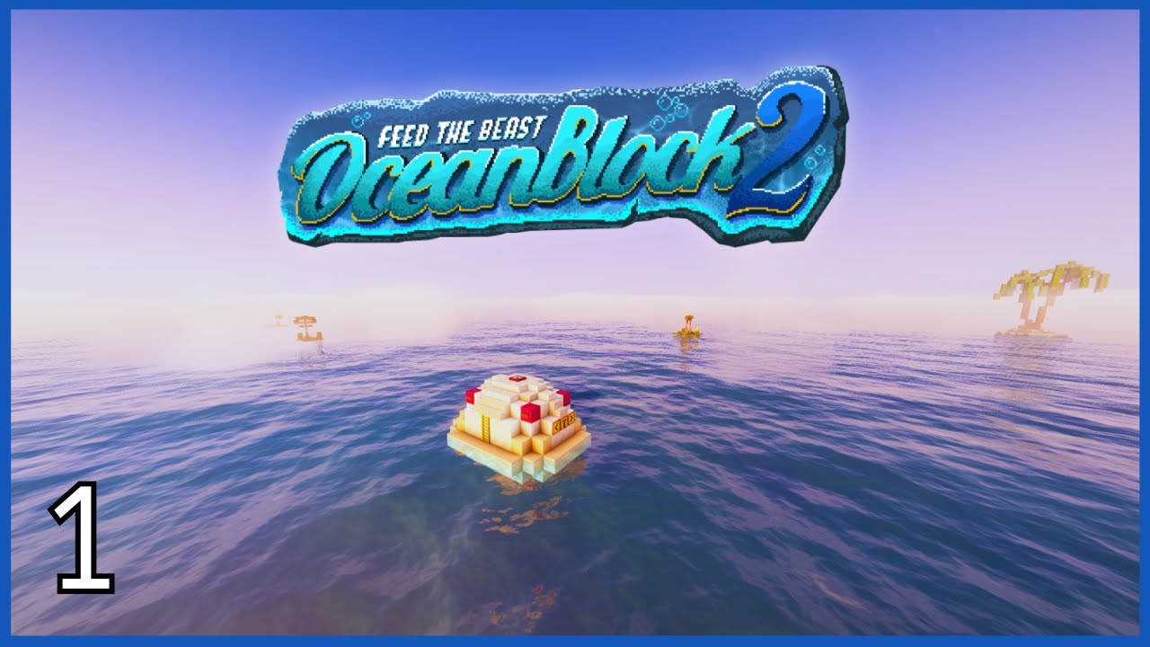 FTB OceanBlock 2 : Début du Modpack !
