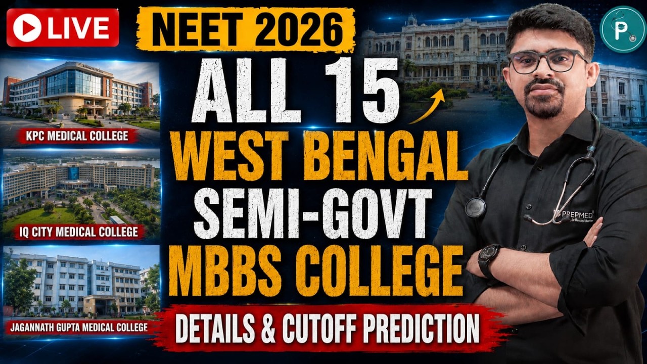 🔴 LIVE: NEET 2026 | All 15 West Bengal Semi-Govt MBBS Colleges Details & Cutoff Prediction 🩺