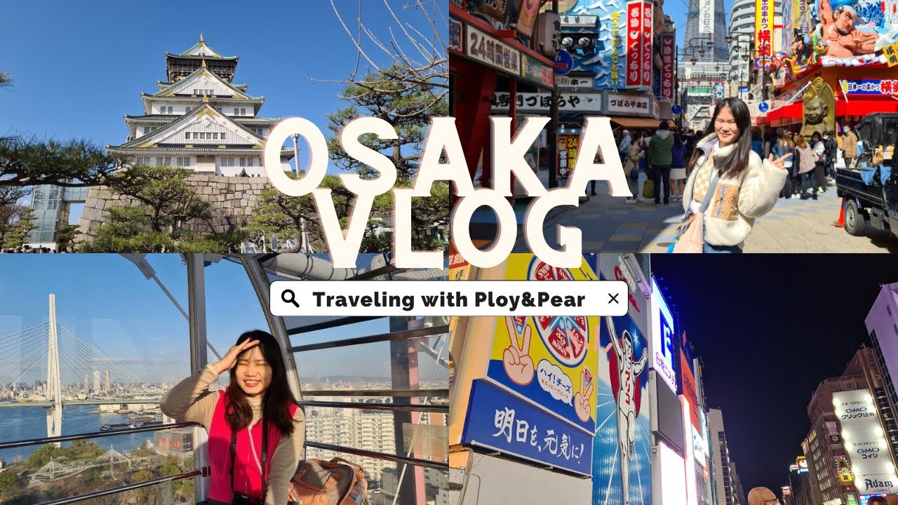 JAPAN VLOG 🇯🇵 EP. 1/5 OSAKA 2023 เดินจุกๆ ไปจุดเช็คอินเด็ดๆ ในโอซาก้า~ | Traveling with Ploy&Pear