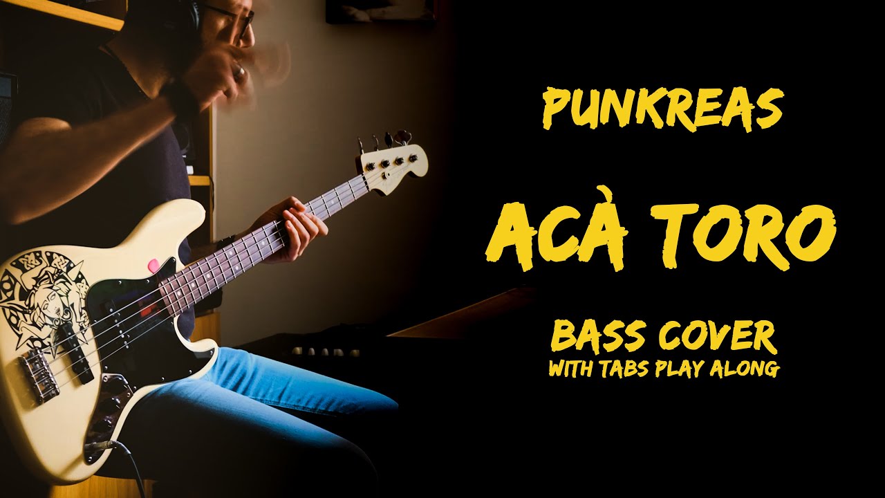 Punkreas - Acà Toro (Bass Cover)(With Tabs Play Along)(4K)