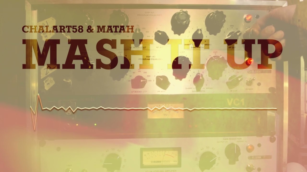 Chalart58 & Matah - Mash It Up (official audio)