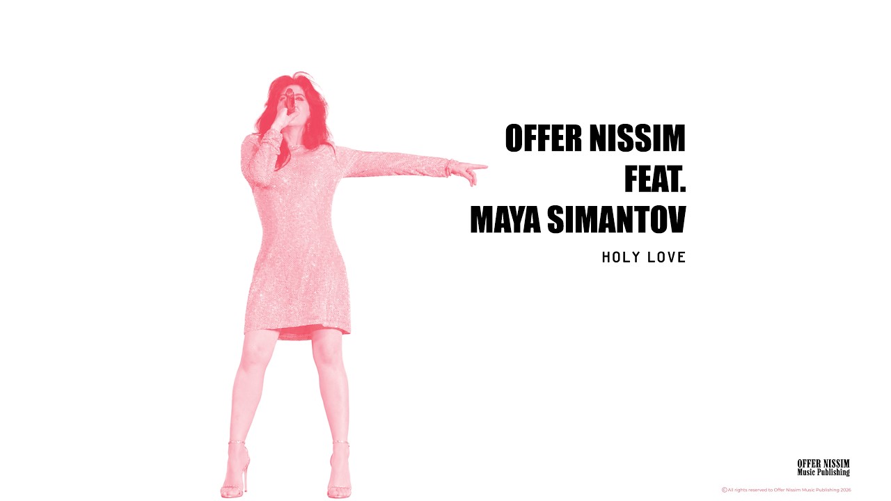 Offer Nissim Feat. Maya Simantov - Holy Love