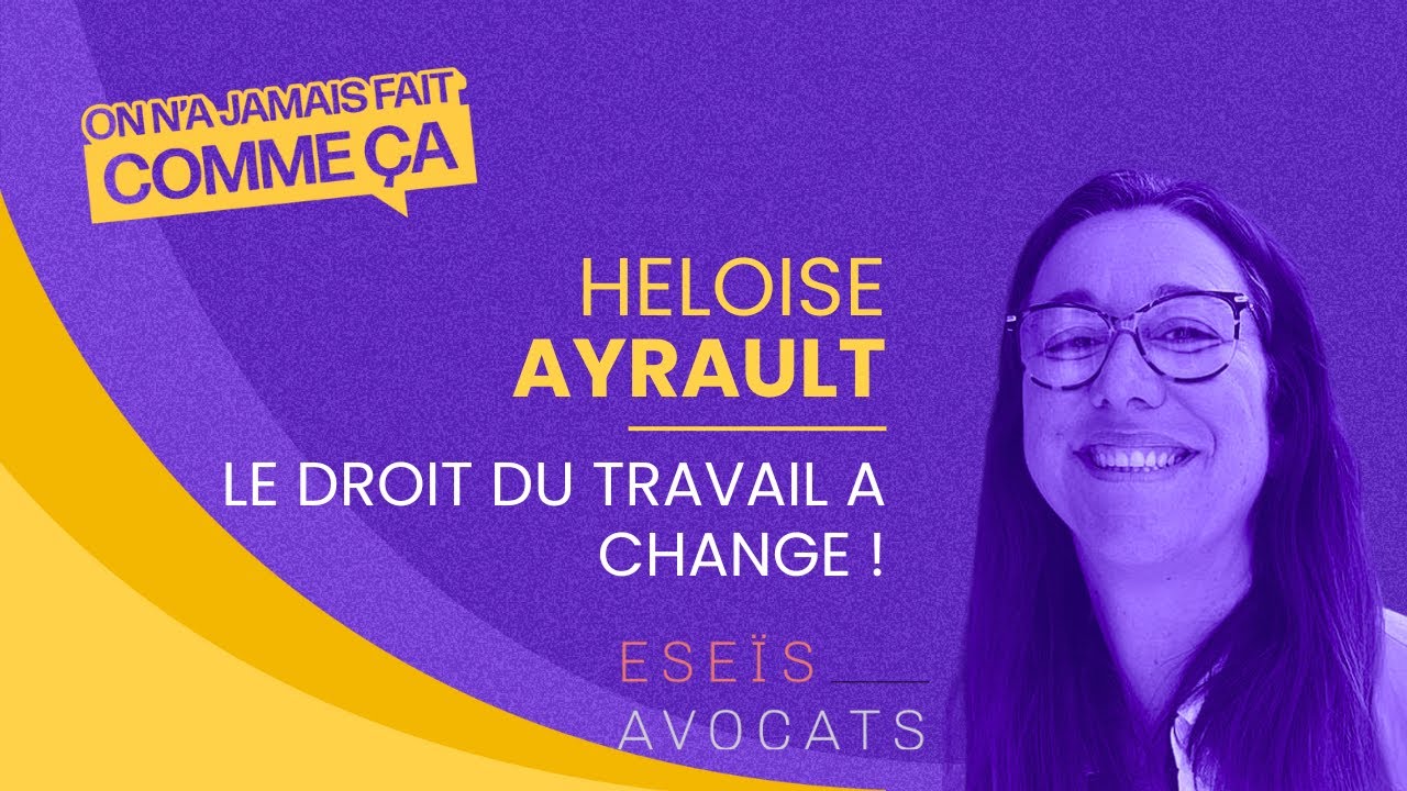 BEST OF - Le droit du travail a changé... et beaucoup de RH ne le savent pas