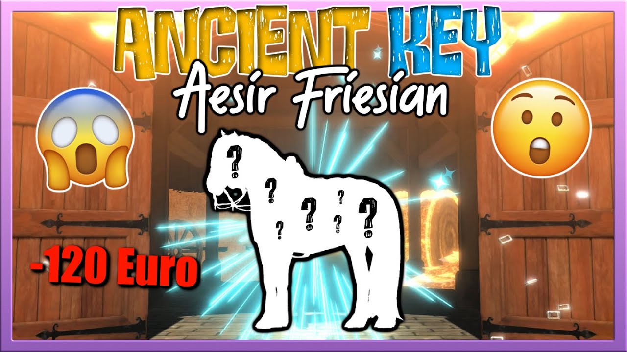 bekommen wir den AESIR FRIESIAN 🐴? ANCIENT KEYS 🔑 öffnen 💸✅ Star Equestrian