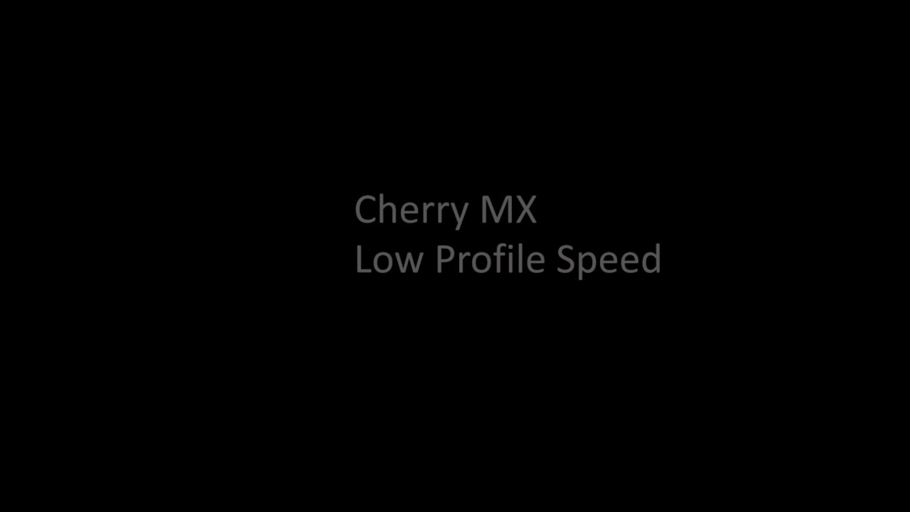 Звук переключателей Cherry MX Speed и MX Low Profile Speed