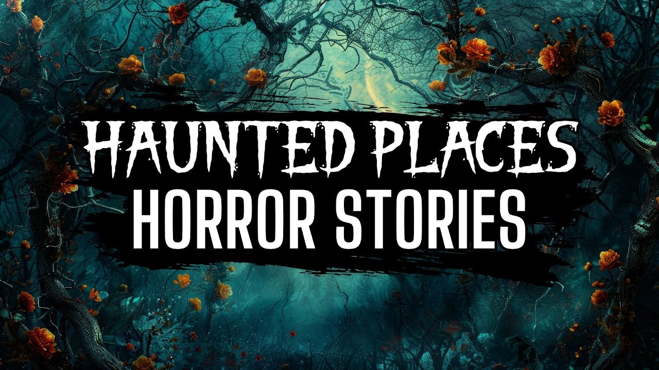 TRUE Stories of Haunted Places | True Scary Stories in the Rain | 