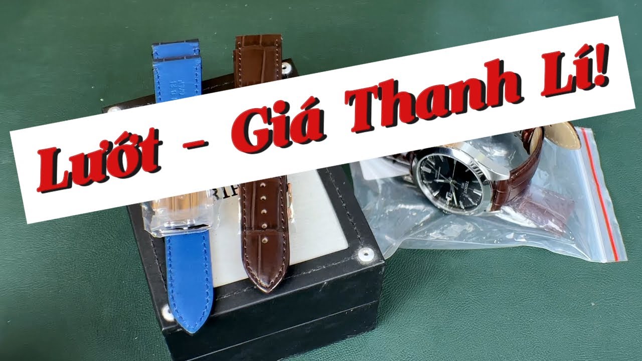 [ Lướt Giá Thanh Lí ] Đồng Hồ Orient & Tissot Chính Hãng - Giá Quá Ngon!
