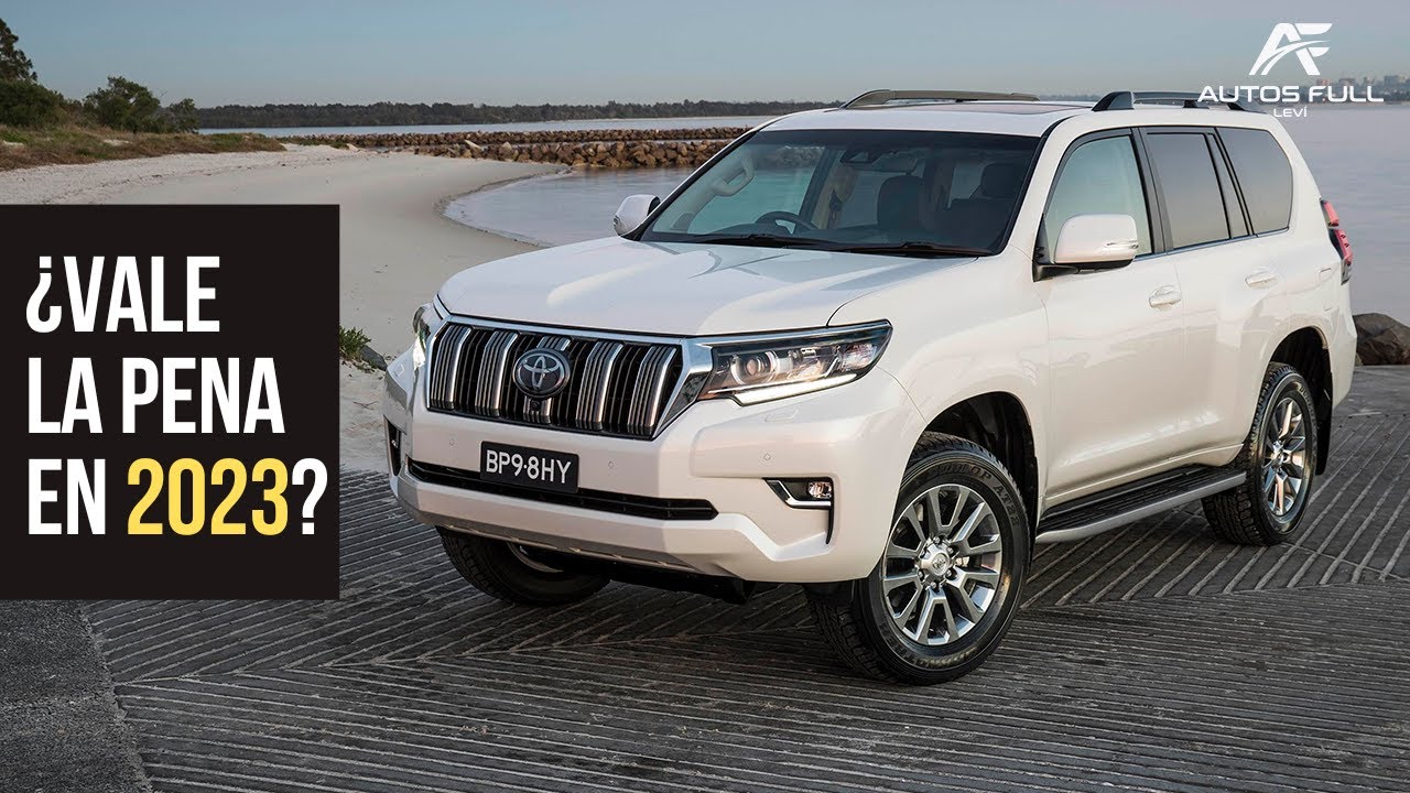 Toyota Land Cruiser Prado vale la pena en 2023 sabiendo que viene la nueva versión?