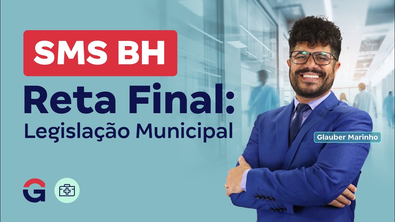 Concurso SMS BH | Reta Final: Legislação Municipal com Glauber Marinho