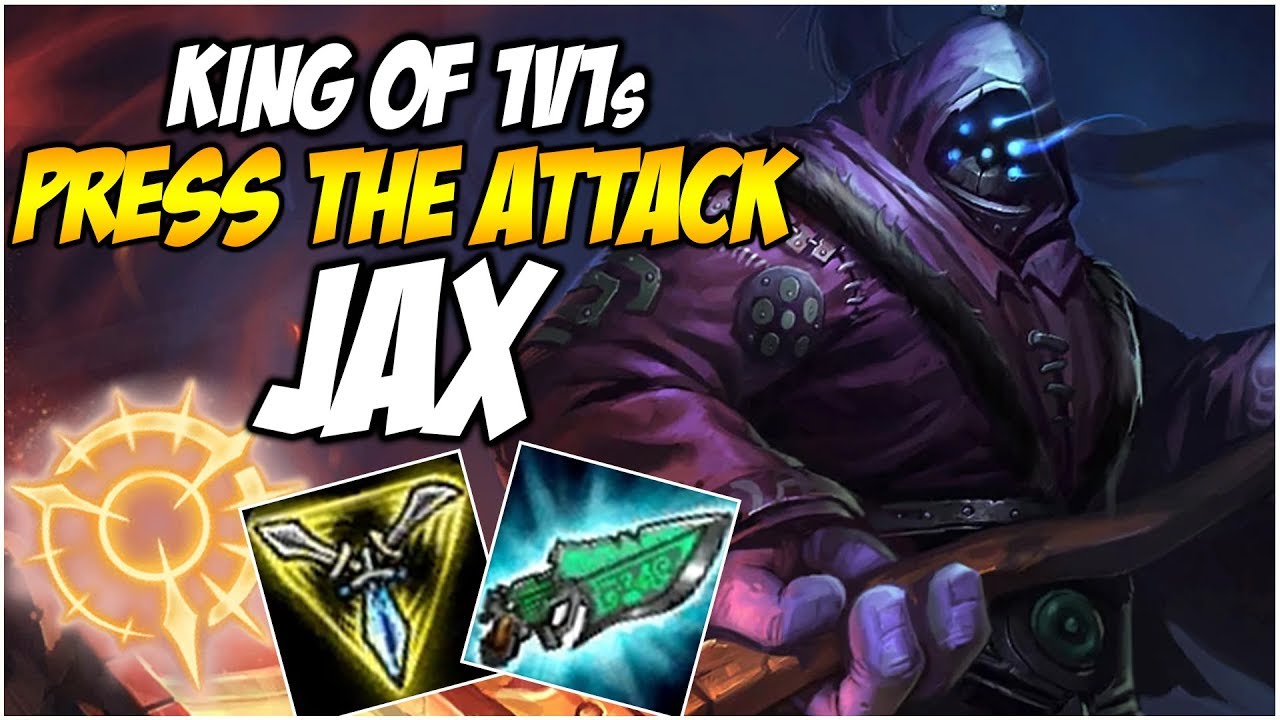 KING OF 1V1s JAX, PRESS THE ATTACK | League of Legends