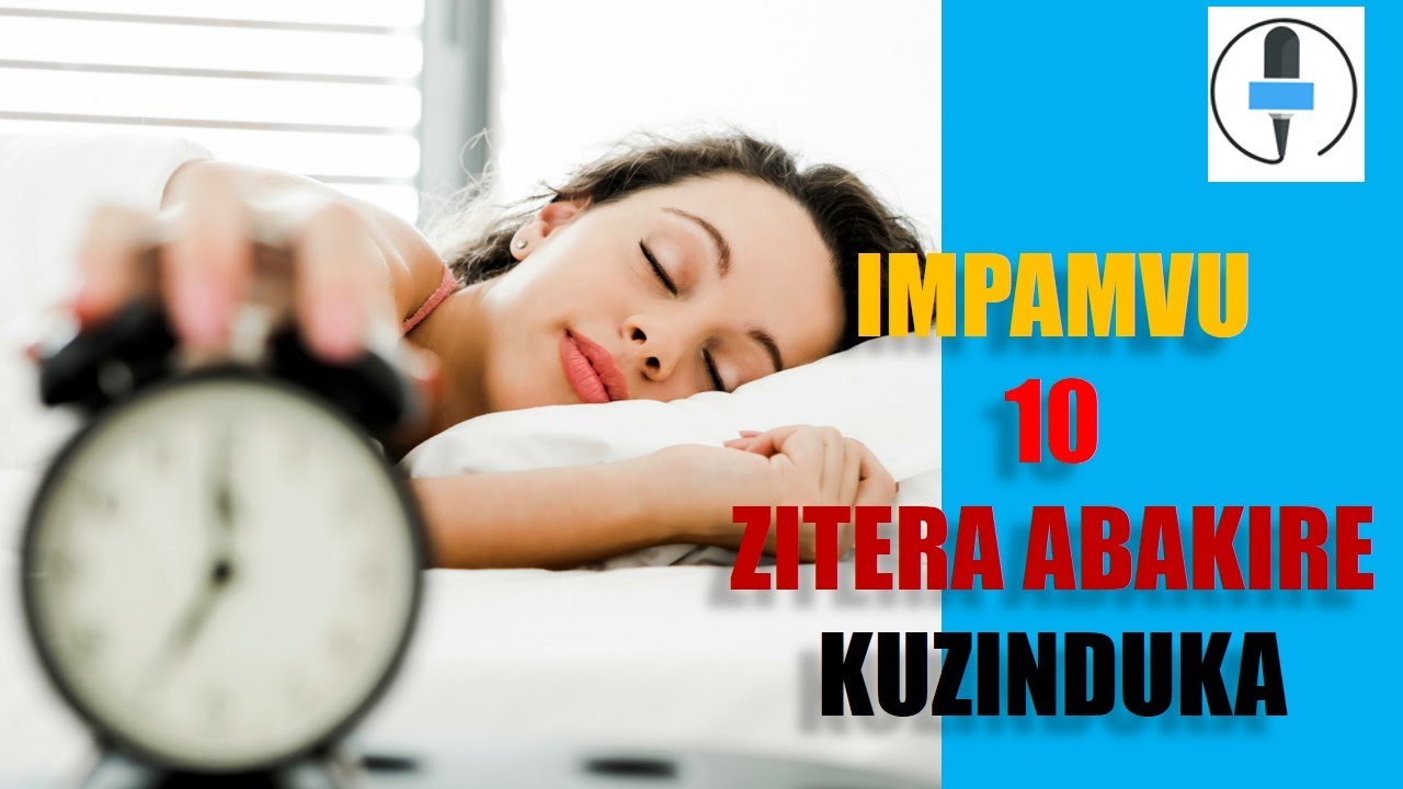 IMPAMVU 10 ZITUMA ABAKIRE BAZINDUKA