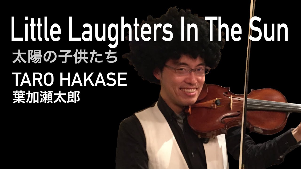 T-30/Taro Hakase/Little Laughters In The Sun, 葉加瀬太郎/太陽の子供たち