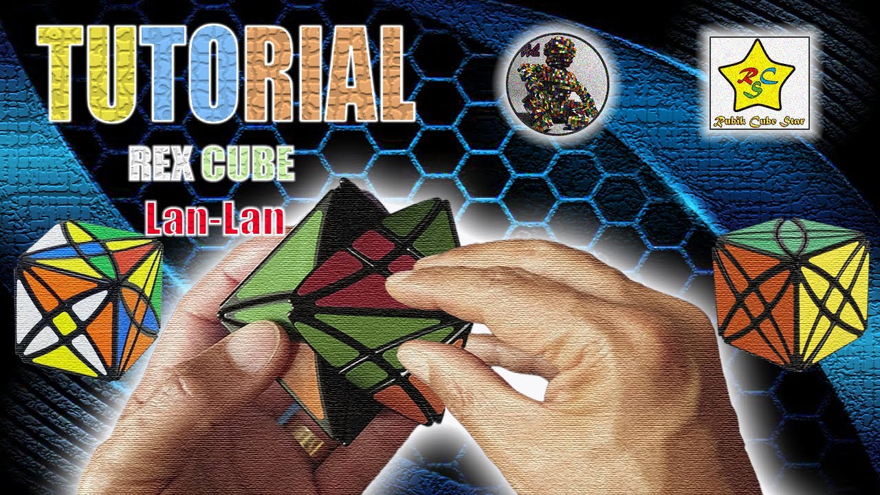 TUTORIAL/Cubo Rex/Lan-Lan/OBSEQUIO Rubik Cube Star/CUBOS DE RUBIK/2020
