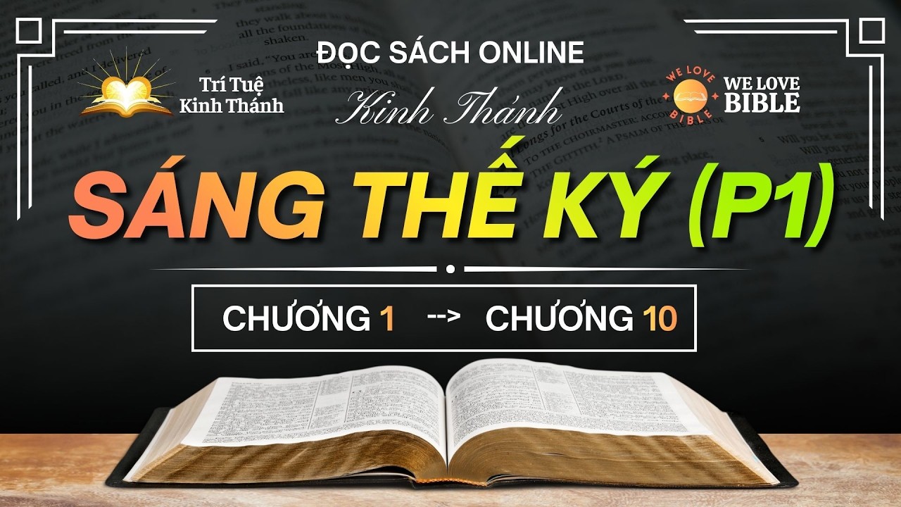 Sáng Thế Ký - Tập 1: Chương 1 đến 10 | Nghe Kinh Thánh Trọn Bộ (Audiobook) | Trí Tuệ Kinh Thánh