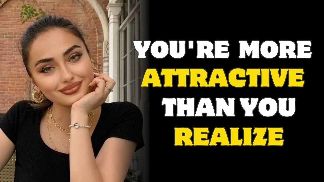 8 Signs You're Definitely an Attractive Man