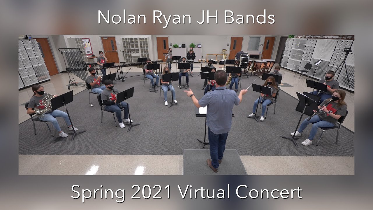Nolan Ryan JH Bands | Spring 2021 Virtual Concert