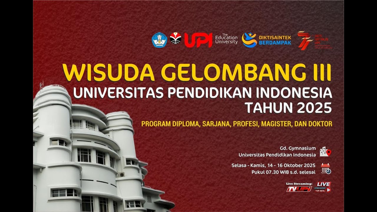 Wisuda Gelombang III Universitas Pendidikan Indonesia Tahun 2025 | Selasa 14 Oktober 2025
