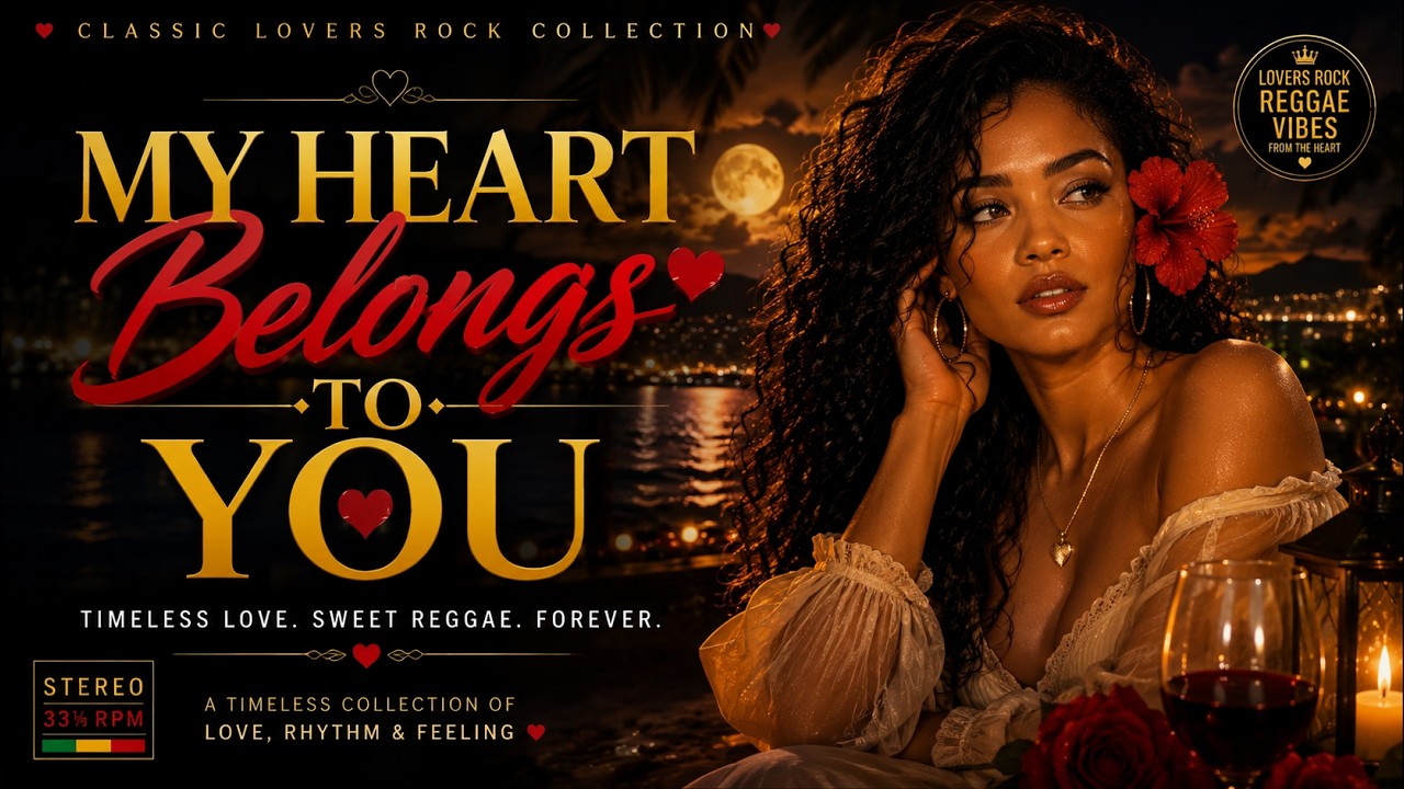 My Heart Belongs to You | Lovers Rock Reggae Music 2026 ❤️ Romantic Sunset Playlist