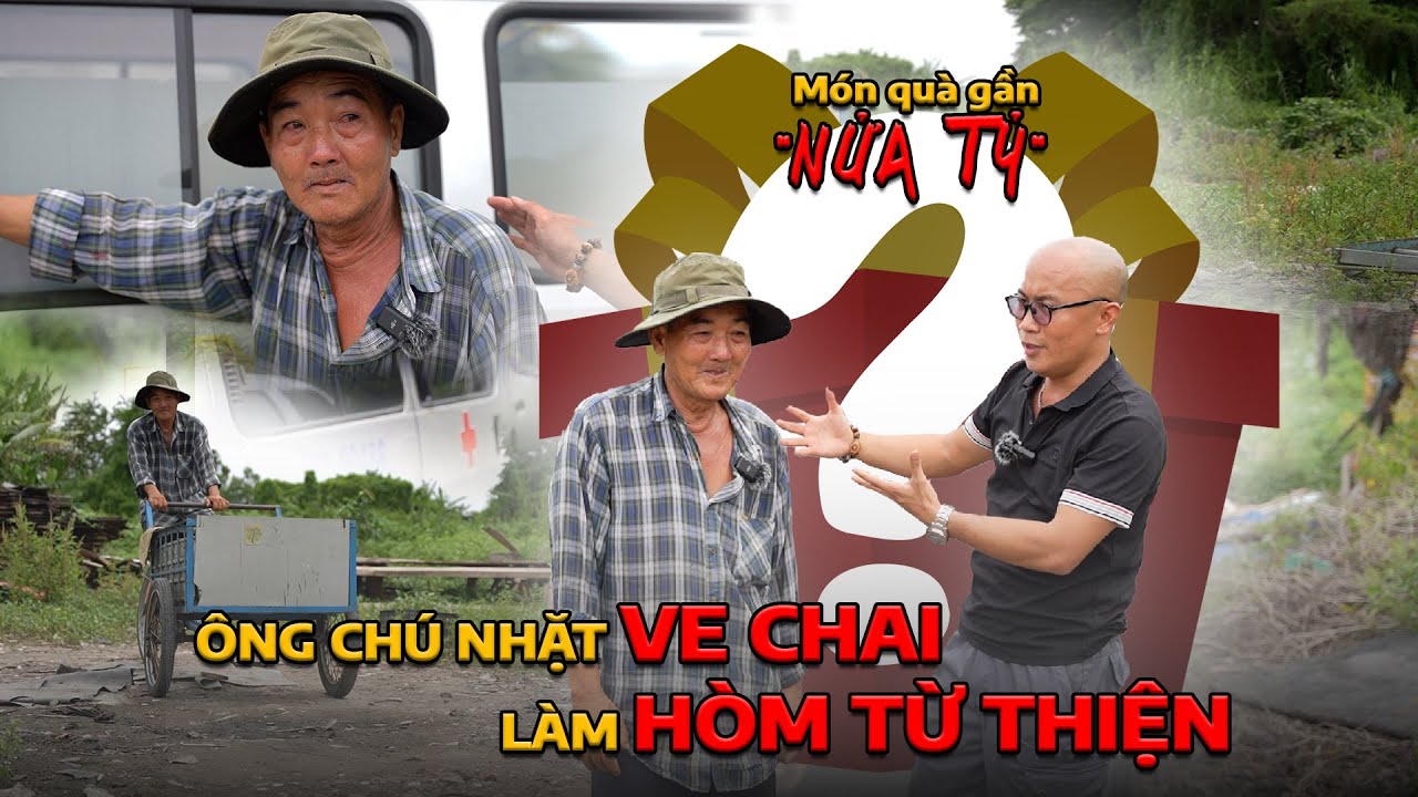 ÔNG CHÚ NHẶT VE CHAI làm điều 