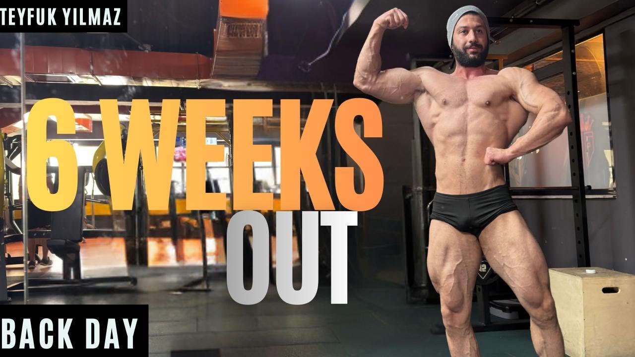 6 WEEKS OUT/BACK DAY/2026 TÜRKİYE VÜCUT GELİŞTİRME ŞAMPİYONASI