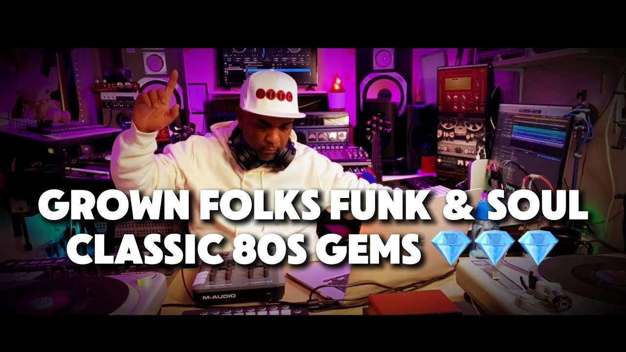 🎧 Grown Folks Funk & Soul | DJ Set | Classic 80s GEMS 💎💎💎