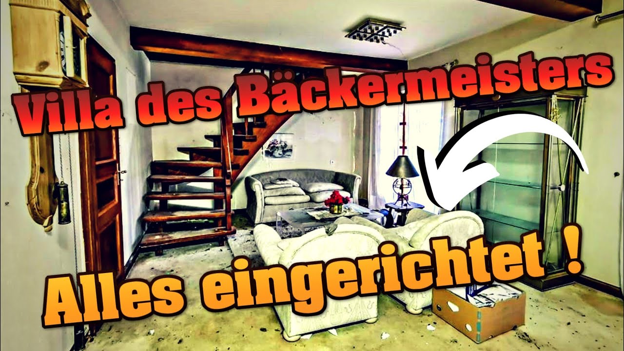 Hier lebte ein Bäckermeister ! Villa des Bäckermeisters - Lost Place Collector