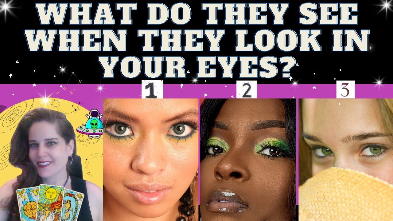 WHAT DO THEY SEE WHEN THEY LOOK IN YOUR EYES? 👀❤TAROT PICK A CARD