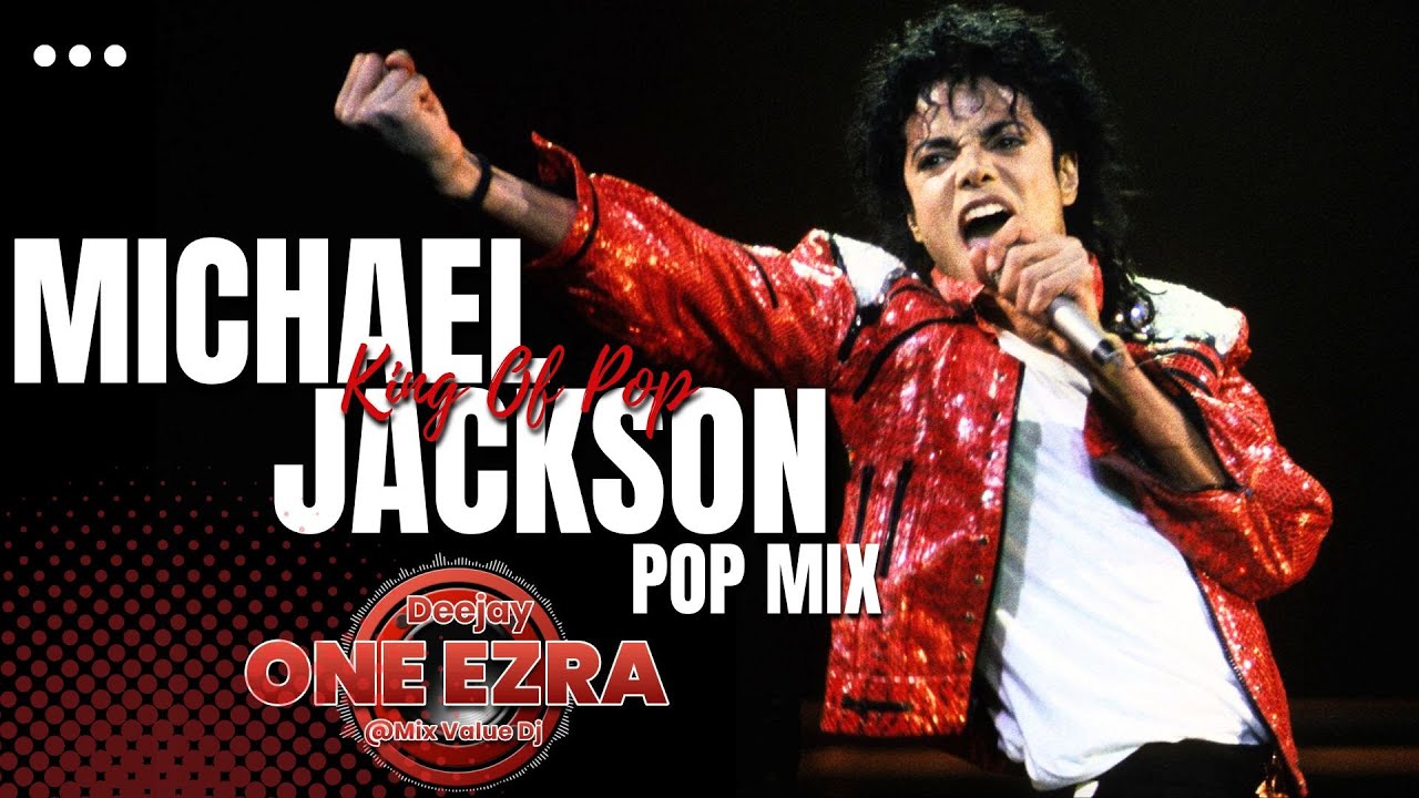 Best Of Michael Jackson Mix | King Of Pop Greatest Hits Mixtape - DJ One Ezra