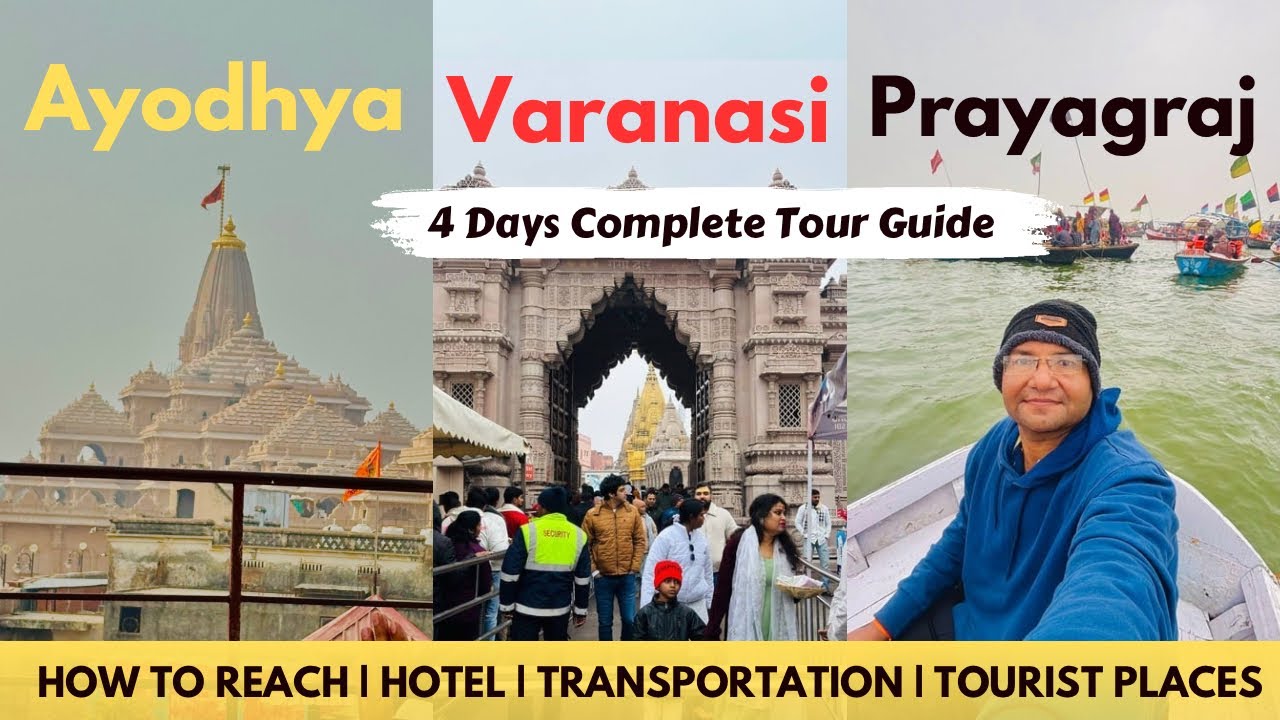 Ayodhya Varanasi Prayagraj Yatra 2026 | Ayodhya Varanasi Prayagraj Tour Guide in 4 Days | UP Tourism