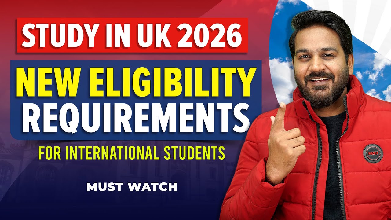 Study in UK 2026: New Eligibility Requirements for International Student | Masters & Bachelors in UK