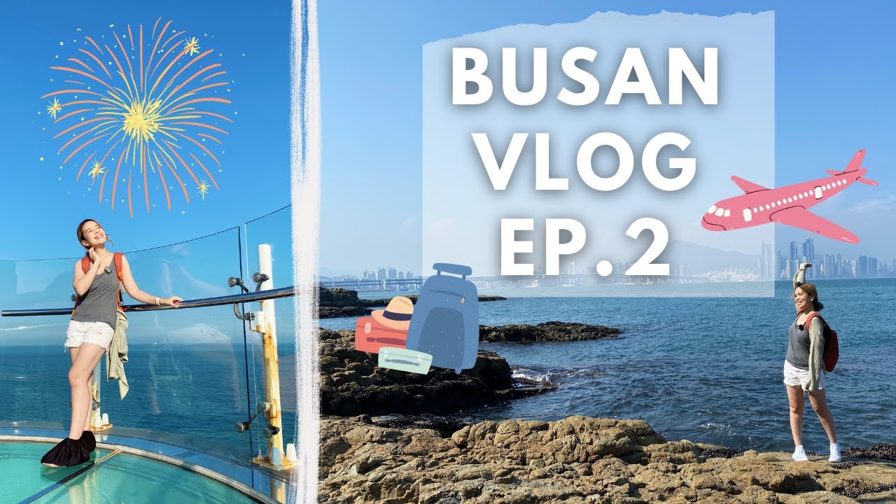 BUSAN VLOG EP.2 | Igidae Coastal Walk, Oryukdo Sky Walk, Gwangalli + Haeundae Beach | Pommellbloom