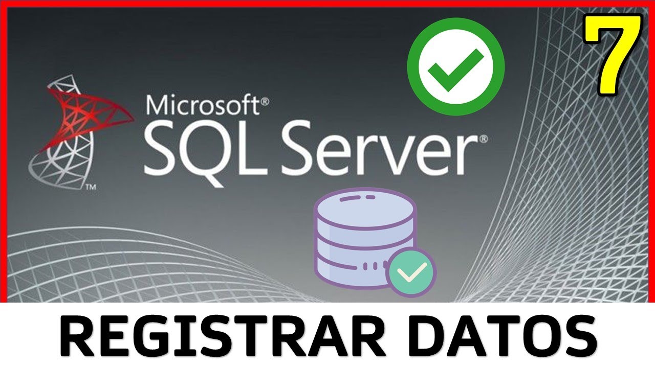 Curso SQL Server - 7. REGISTRAR Datos en una TABLA | UskoKruM2010